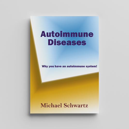 Autoimmune Diseases: Why You Have An Immune System!