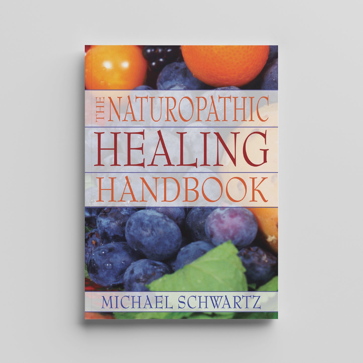 The Naturopathic Healing Handbook