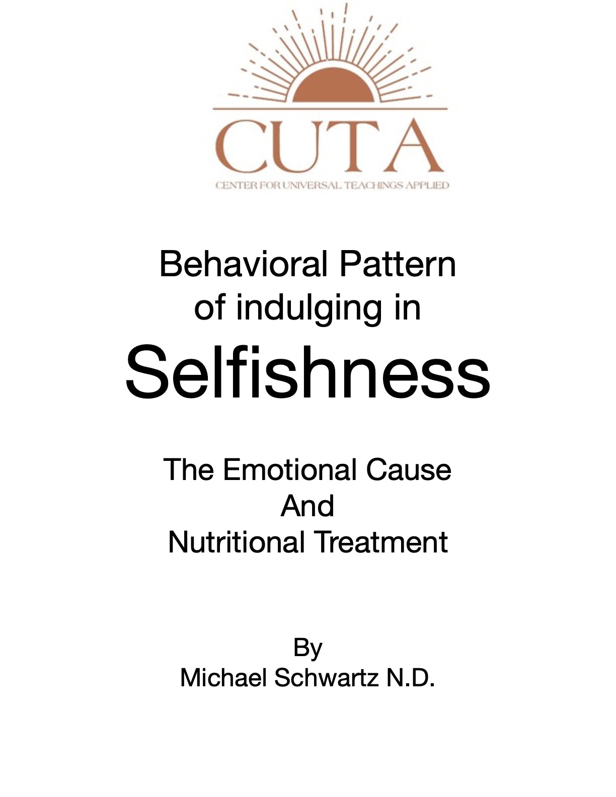 Behavioral Pattern of Being Selfish