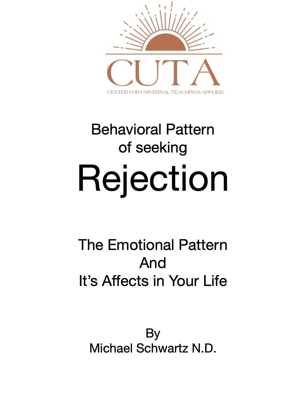 Behavioral Pattern of Seeking Rejection